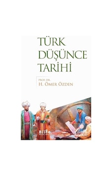 Türk Düşünce Tarihi - H. Ömer Özden - Bilge Kültür Sanat Türk Düşünce Tarihi - H. Ömer Özden - Bilge Kültür Sanat