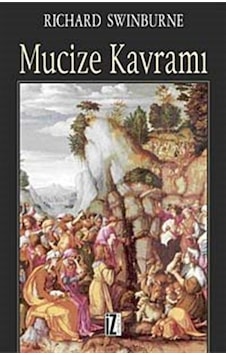 Mucize Kavramı - Richard Swinburne - İz Yayıncılık Mucize Kavramı - Richard Swinburne - İz Yayıncılık