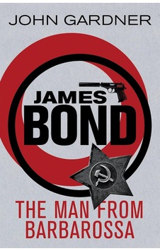 The Man From Barbarossa: A James Bond Thriller The Man From Barbarossa: A James Bond Thriller
