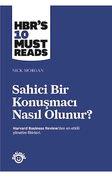 Sahici Bir Konuşmacı Nasıl Olunur? / Harvard Business Review