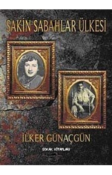 Sakin Sabahlar Ülkesi / İlker Günaçgün Sakin Sabahlar Ülkesi / İlker Günaçgün