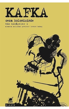 Kafka - Ceza Kolonisinde Tüm Hikayeler 1 - Franz Kafka - Ayrıntı Yayınları Kafka - Ceza Kolonisinde Tüm Hikayeler 1 - Franz Kafka - Ayrıntı Yayınları