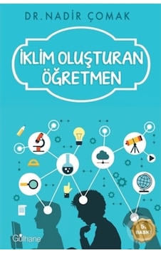 İklim Olşturan Öğretmen  -  Nadir Çomak  -  Gülhane