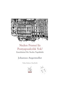 Neden Fransa'da Postyapısalcılık Yok ? - Johannes Angermuller - Heretik Yayıncılık Neden Fransa'da Postyapısalcılık Yok ? - Johannes Angermuller - Heretik Yayıncılık