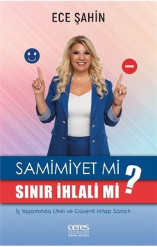 Samimiyet Mi Sınır İhlali Mi / Ece Şahin Samimiyet Mi Sınır İhlali Mi / Ece Şahin