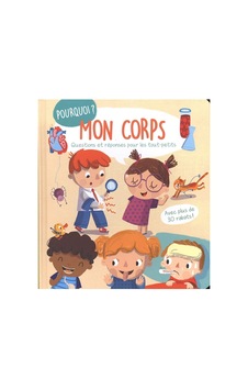 Pourquoi Mon Corps - Questions Et Réponses Pour Les Tout-petits Pourquoi Mon Corps - Questions Et Réponses Pour Les Tout-petits