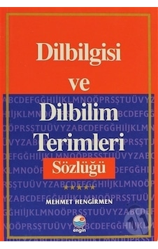 Dilbilgisi ve Dilbilim Terimleri Sözlüğü - Mehmet Hengirmen - Engin