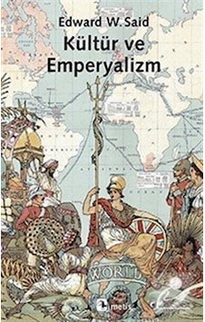 Kültür ve Emperyalizm / Edward W. Said Kültür ve Emperyalizm / Edward W. Said