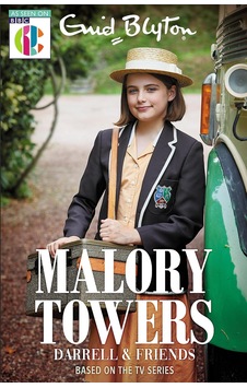 Malory Towers: Malory Towers Darrell And Friends: Based On The Tv Series