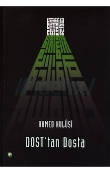 Dost'tan Dosta - Ahmed Hulusi - Kitsan Yayınevi Dost'tan Dosta - Ahmed Hulusi - Kitsan Yayınevi