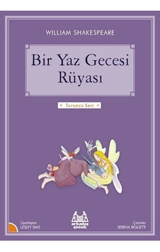 Bir Yaz Gecesi Rüyası-Turuncu Seri- Arkadaş Yayıncılık Bir Yaz Gecesi Rüyası-Turuncu Seri- Arkadaş Yayıncılık