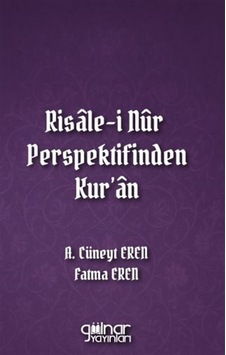 Risale-i Nûr Perspektifinden Kur'an / Fatma Eren Risale-i Nûr Perspektifinden Kur'an / Fatma Eren