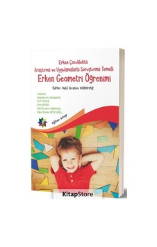 Erken Çocuklukta Araştırma ve Uygulamalarla Soruşturma Temelli Erken Geometri Öğretimi- Eğiten Kitap Erken Çocuklukta Araştırma ve Uygulamalarla Soruşturma Temelli Erken Geometri Öğretimi- Eğiten Kitap