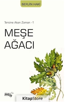 Meşe Ağacı - Tersine Akan Zaman 1 - Berjin Haki - Sınırsız Kitap