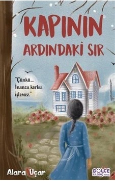 Kapının Ardındaki Sır - Alara Uçar - Gülce Çocuk Kapının Ardındaki Sır - Alara Uçar - Gülce Çocuk