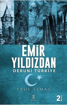 Emir Yıldızdan / Erol Elmas 9786055857493 Emir Yıldızdan / Erol Elmas 9786055857493