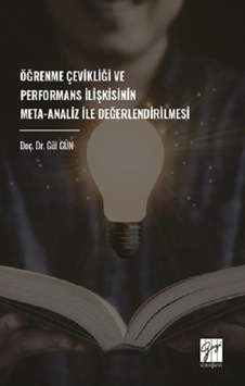 Öğrenme Çevikliği Ve Performans İlişkisinin Meta-analiz İle Değerlendirilmesi Öğrenme Çevikliği Ve Performans İlişkisinin Meta-analiz İle Değerlendirilmesi