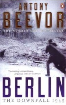 Berlin: The Downfall: 1945 - Antony Beevor - Penguin Berlin: The Downfall: 1945 - Antony Beevor - Penguin