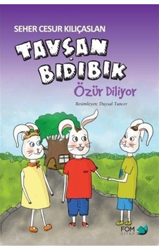 Tavşan Bıdıbık Özür Diliyor / Seher Cesur Kılıçaslan (462264198) Tavşan Bıdıbık Özür Diliyor / Seher Cesur Kılıçaslan (462264198)