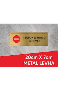 Personel Harici Girilmez Yazılı Ve Logolu Gold Metal Levha 20 X 7 Cm Personel Harici Girilmez Yazılı Ve Logolu Gold Metal Levha 20 X 7 Cm