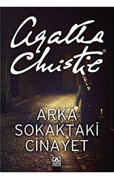 Arka Sokaktaki Cinayet - Agatha Christie - Altın Kitaplar Yayınevi Arka Sokaktaki Cinayet - Agatha Christie - Altın Kitaplar Yayınevi