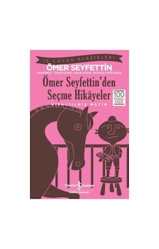 Ömer Seyfettin Den Seçme Hikayeler Kısaltılmış Metin Ömer Seyfettin Den Seçme Hikayeler Kısaltılmış Metin