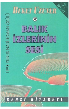 Balık İzlerinin Sesi - Buket Uzuner 2.el Balık İzlerinin Sesi - Buket Uzuner 2.el