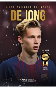 Orta Sahanın Efendisi De Jong - Ada Gökçe - Gece Kitaplığı Orta Sahanın Efendisi De Jong - Ada Gökçe - Gece Kitaplığı