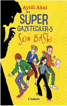 Süper Gazeteciler 5-Son Baskı 9786052855959 Süper Gazeteciler 5-Son Baskı 9786052855959