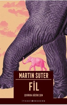 Fil - Martin Suter - İthaki Yayınları