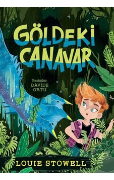 Göldeki Canavar / Louie Stowell Göldeki Canavar / Louie Stowell
