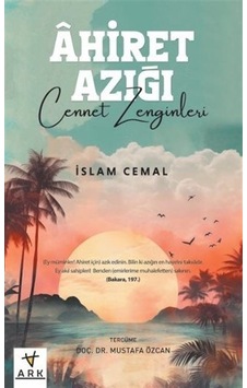 Âhiret Azığı -cennet Zenginleri / İslam Cemal Âhiret Azığı -cennet Zenginleri / İslam Cemal