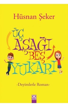 Üç Aşağı Beş Yukarı - Hüsnan Şeker - Altın Kitaplar