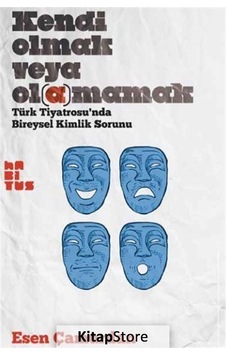 Kendi Olmak veya Olamamak - Esen Çamurdan - Habitus Kitap