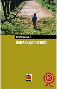 Ömer'in Çocukluğu-100 Temel Eser - Muallim Naci - Elips Kitapları Ömer'in Çocukluğu-100 Temel Eser - Muallim Naci - Elips Kitapları