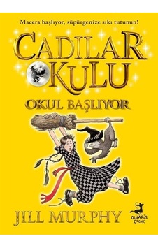 Cadılar Okulu 2 / Okul Başlıyor / Jill Murphy Cadılar Okulu 2 / Okul Başlıyor / Jill Murphy