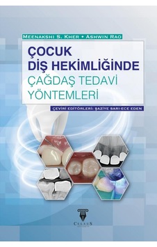 Çocuk Diş Hekimliğinde Çağdaş Tedavi Yöntemleri Çocuk Diş Hekimliğinde Çağdaş Tedavi Yöntemleri