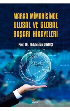Marka Mimarisinde Ulusal ve Global Başarı Hikayeleri - Abdulvahap Baydaş - Kriter