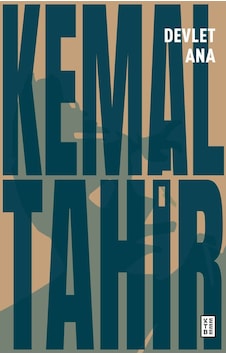 Devlet Ana - Kemal Tahir - Ketebe Devlet Ana - Kemal Tahir - Ketebe