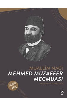 Mehmed Muzaffer Mecmuası - Muallim Naci - Everest Yayınları Mehmed Muzaffer Mecmuası - Muallim Naci - Everest Yayınları