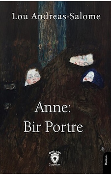 Anne: Bir Portre / Lou Andreas-salome Anne: Bir Portre / Lou Andreas-salome