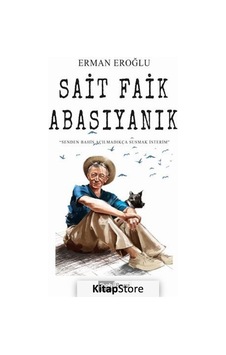 Sait Faik Abasıyanık-Senden Bahis Açılmadıkça Susmak İsterim - Erman Eroğlu - Siyah Beyaz Sait Faik Abasıyanık-Senden Bahis Açılmadıkça Susmak İsterim - Erman Eroğlu - Siyah Beyaz