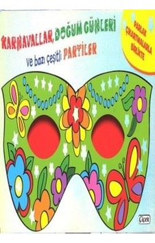 KarnavallarDoğum Günleri ve Bazı Çeşitli Partiler- Çiçek Yayıncılık KarnavallarDoğum Günleri ve Bazı Çeşitli Partiler- Çiçek Yayıncılık