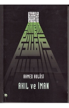 Akıl Ve İman - Ahmed Hulusi - Kitsan Yayınevi Akıl Ve İman - Ahmed Hulusi - Kitsan Yayınevi