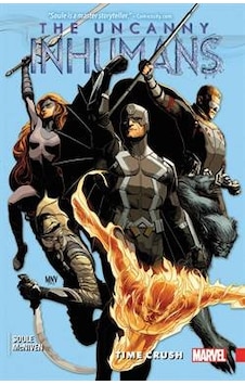 Uncanny Inhumans Vol. 1: Time Crush - Steve Mcniven - Charles Soule - Marvell Uncanny Inhumans Vol. 1: Time Crush - Steve Mcniven - Charles Soule - Marvell