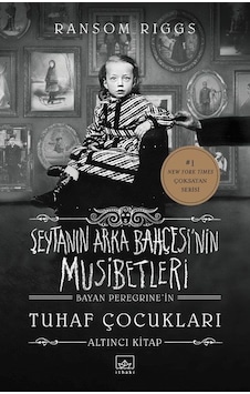 Şeytanın Arka Bahçesi'nin Musibetleri - Bayan Peregrine'in Tuhaf Çocukları 6 - Ransom Riggs - İthaki Yayınları Şeytanın Arka Bahçesi'nin Musibetleri - Bayan Peregrine'in Tuhaf Çocukları 6 - Ransom Riggs - İthaki Yayınları