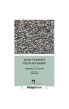 Şeyh-i Ekberi Niçin Severim? - Mehmet Ali Ayni - Dergah Yayınları Şeyh-i Ekberi Niçin Severim? - Mehmet Ali Ayni - Dergah Yayınları