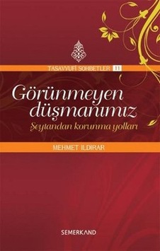 Görünmeyen Düşmanımız - Şeytandan Korunma Yolları Görünmeyen Düşmanımız - Şeytandan Korunma Yolları