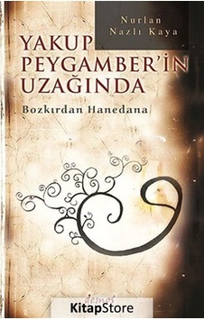 Kitapstore Yakup Peygamber'In Uzağında / Nurlan Nazlı Kaya Kitapstore Yakup Peygamber'In Uzağında / Nurlan Nazlı Kaya