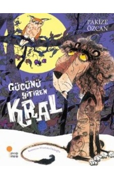 Günışığı Yayınları Gücünü Yitiren Kral Pakize Özcan Günışığı Yayınları Gücünü Yitiren Kral Pakize Özcan